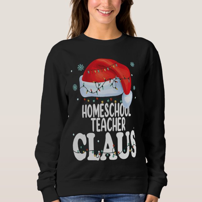Sudadera Homeschool Teacher Claus Christmas  Matching Costu (Anverso)