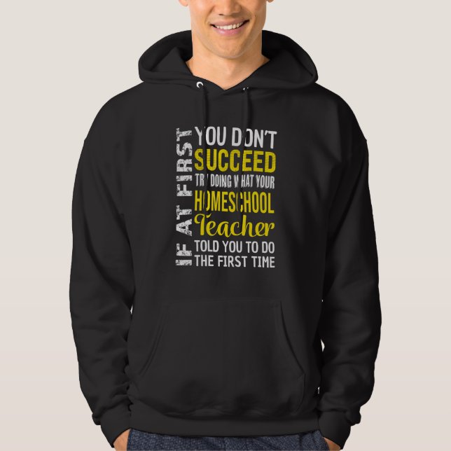 Sudadera Homeschool Teacher If At First You Don't Succeed (Anverso)