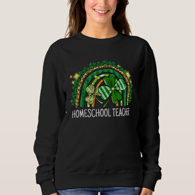 Sudadera Homeschool Teacher Rainbow Lucky St Patrick s Day  (Anverso)