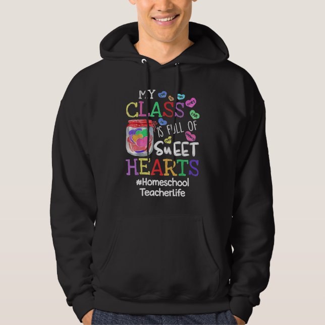 Sudadera Homeschool Teacher Valentines Day My Class Is Full (Anverso)