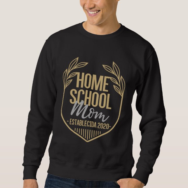 Sudadera Homeschooling Since 2020 Spanish Homeschool Mom (Anverso)