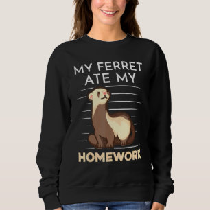 Sudadera Homework Eating Excuse Quote For Student Ferret