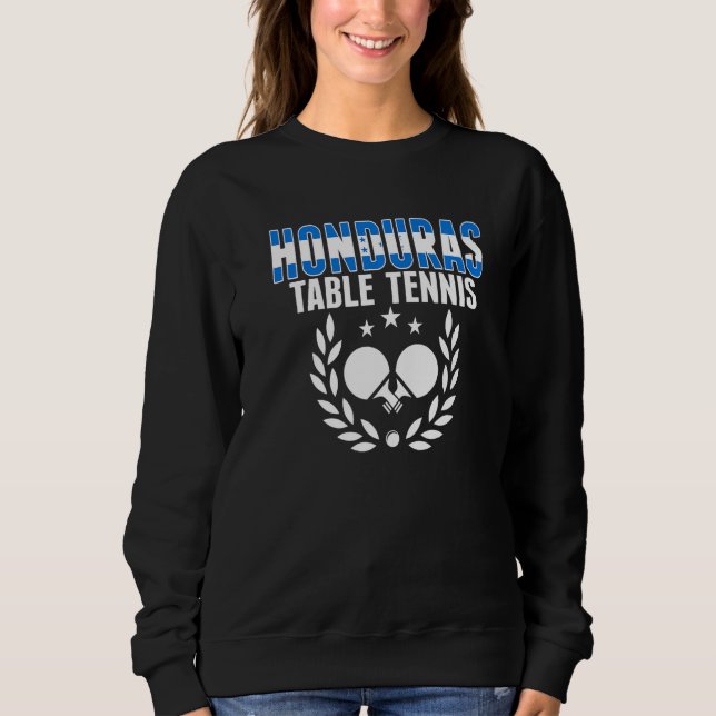 Sudadera Honduras Table Tennis   Honduran Ping Pong Support (Anverso)