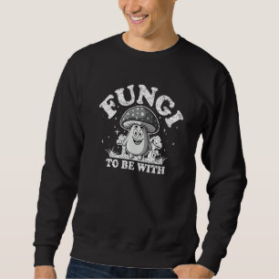 Sudadera Hongos Para Estar Con Mycology Mushroom Pun 6