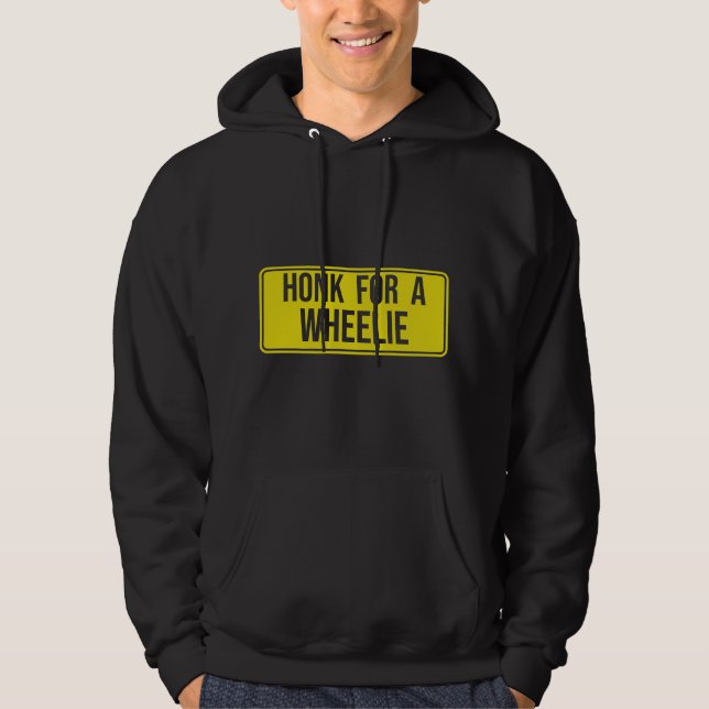 Sudadera Honk for a Wheelie, Freestyle Motorcycle Stunt  (Anverso)
