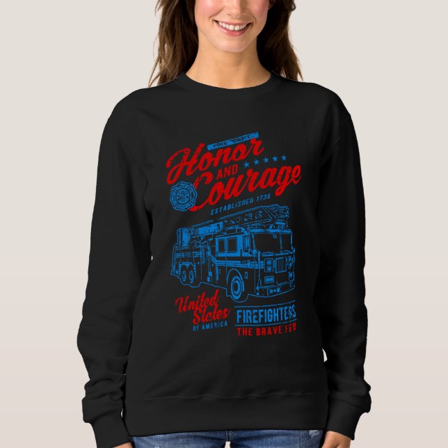 Sudadera Honor and Courage Firefighter Fire Dept Fire Truck (Anverso)