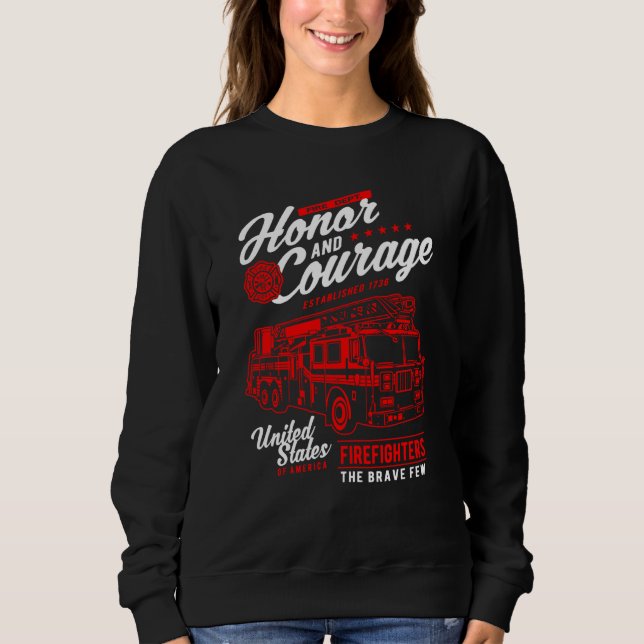 Sudadera Honor and Courage Firefighter Fire Dept Fire Truck (Anverso)