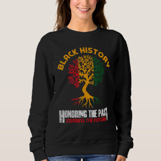 Sudadera Honoring Past Inspiring Future Black History Month
