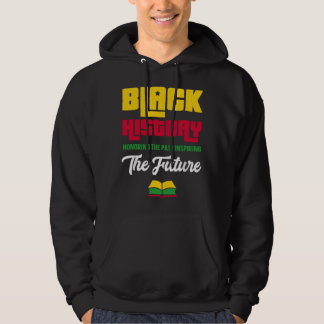 Sudadera Honoring Past Inspiring Future Black History Month
