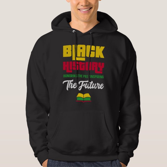 Sudadera Honoring Past Inspiring Future Black History Month (Anverso)