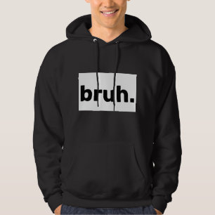 Sudadera Hoodie Gráfica Mínimo Gracioso Bruh