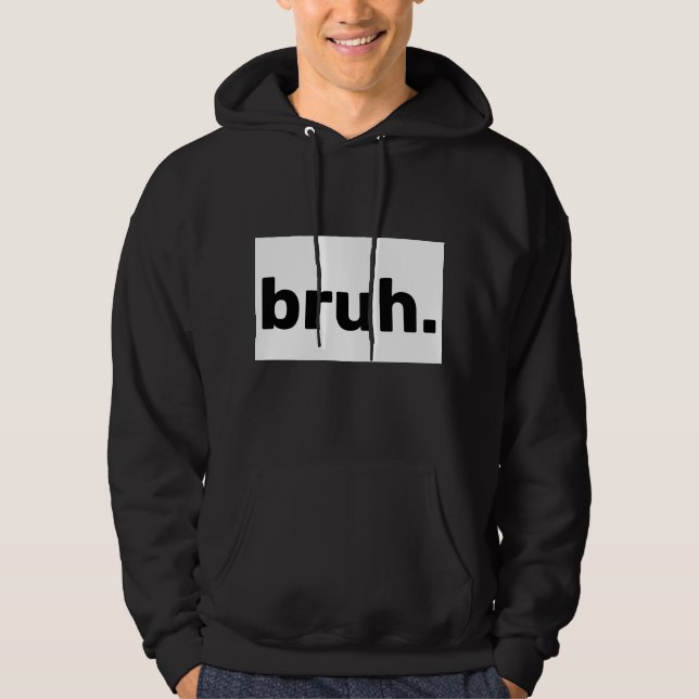Sudadera Hoodie Gráfica Mínimo Gracioso Bruh (Anverso)