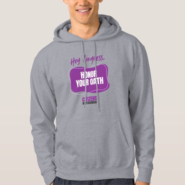 Sudadera Hoodie - Hey Congress, Honor Your Oath (Anverso)