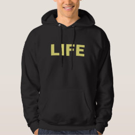 Sudadera Hoodie que dice LIfe