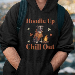 Sudadera Hoodie Up, Chill Out Funny Autumn Pit Bull
