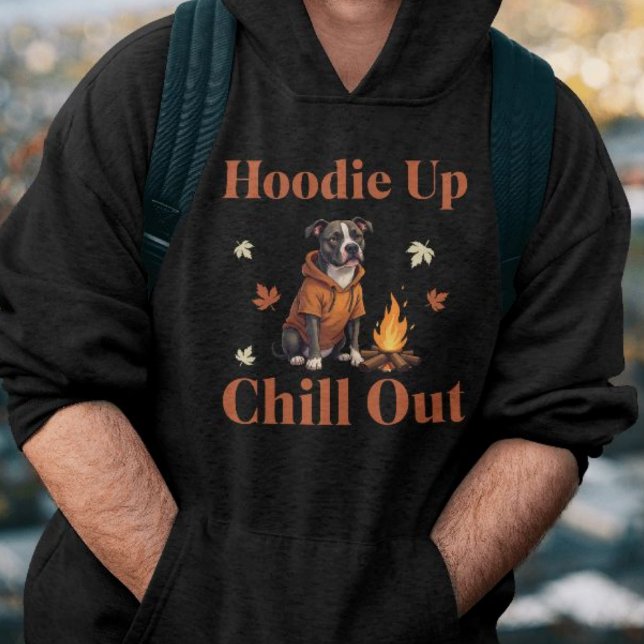 Sudadera Hoodie Up, Chill Out Funny Autumn Pit Bull (Subido por el creador)