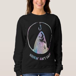 Sudadera Hookin Aint Easy Funny Women's Fishing Fish Mom Re