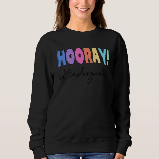 Sudadera Hooray Kindergarten Elemental Teacher Educator Co (Anverso)