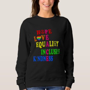 Sudadera Hope Love Equality Inclusive Kindness Peace Human