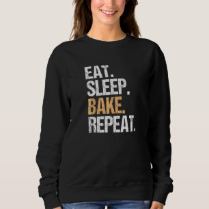 Sudadera Hornear Comer Sleep Bake Repetir Baker