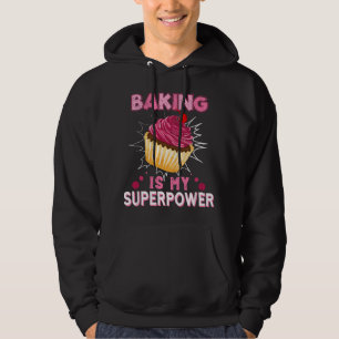 Sudadera Hornear es mi superpoder Delicioso pastelero de cu