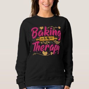 Sudadera Hornear Es Mi Terapia   Panadero Hornear Pan