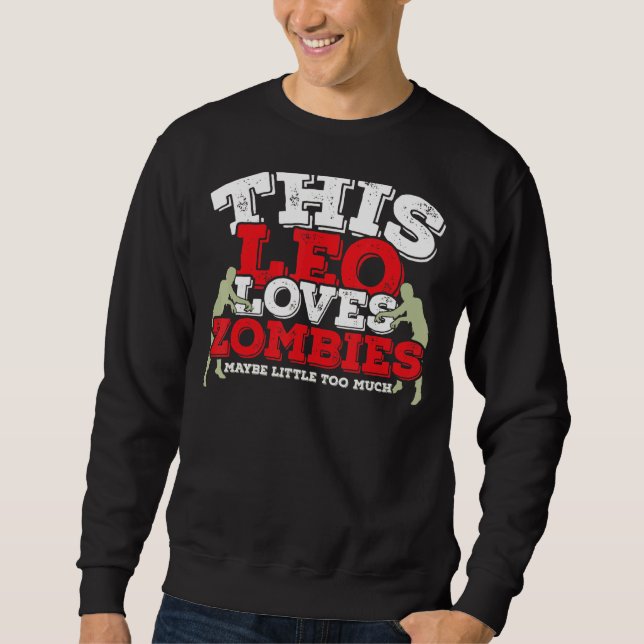 Sudadera Horoscope Zodiac Rótulo Leo ama Zombies (Anverso)