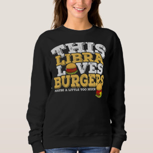 Sudadera Horoscope Zodiac Rótulo Libra ama a las hamburgues