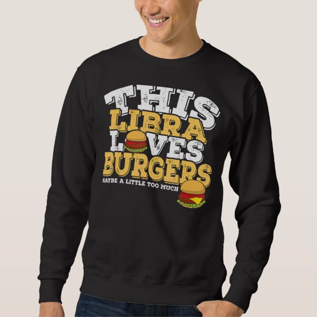 Sudadera Horoscope Zodiac Rótulo Libra ama a las hamburgues (Anverso)