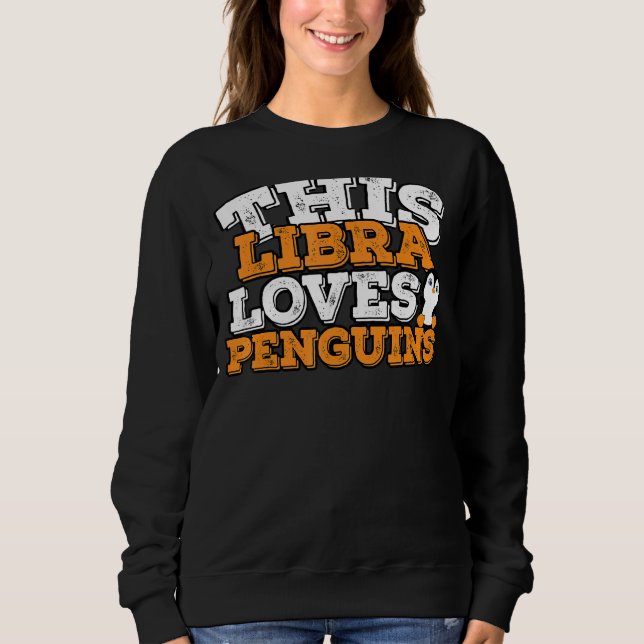 Sudadera Horoscope Zodiac Rótulo Libra ama a los pingüinos (Anverso)