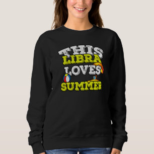 Sudadera Horoscope Zodiac Rótulo Libra Ama el Verano