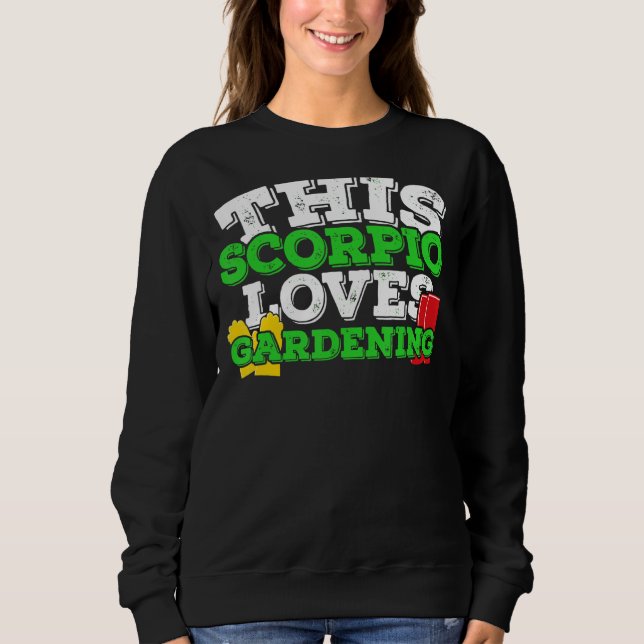 Sudadera Horoscope Zodiac Rótulo Scorpio ama los jardines (Anverso)