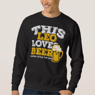 Sudadera Horoscopio Leo Zodiac Rótulo ama a la cerveza