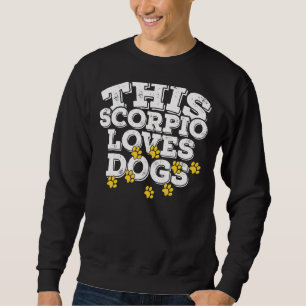 Sudadera Horoscopio Rótulo Zodiaco Escorpio Ama A Los Perro