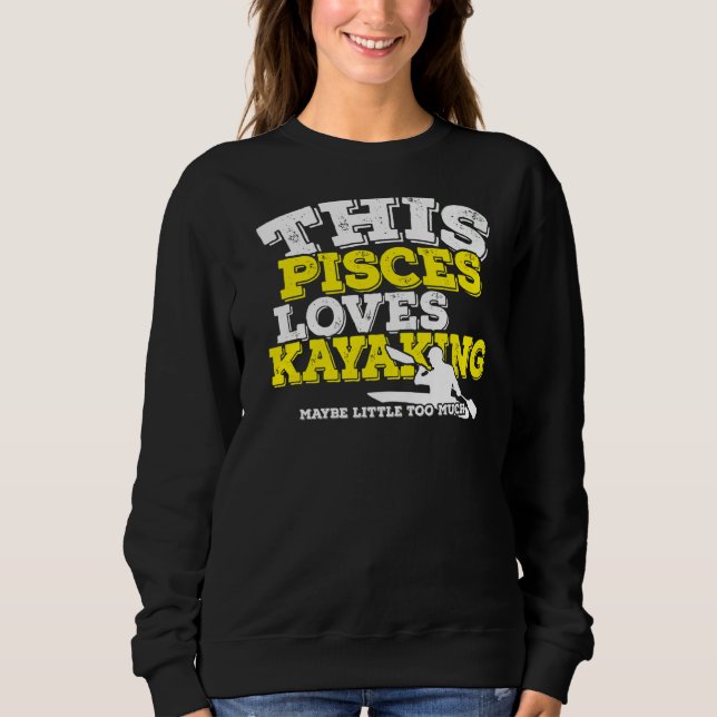 Sudadera Horoscopio Rótulo Zodiaco Pisces Ama El Kayak (Anverso)