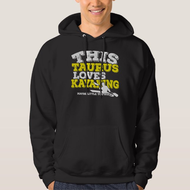 Sudadera Horoscopio Rótulo Zodiaco Taurus Ama El Kayak (Anverso)