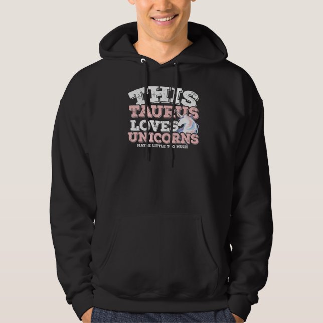 Sudadera Horoscopio Rótulo Zodiaco Taurus ama Unicornios (Anverso)