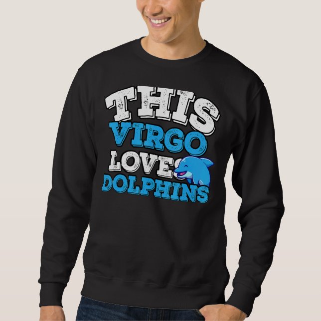 Sudadera Horoscopio Rótulo Zodiaco Virgo ama a los delfines (Anverso)