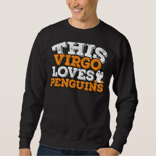 Sudadera Horoscopio Rótulo Zodiaco Virgo ama a los pingüino
