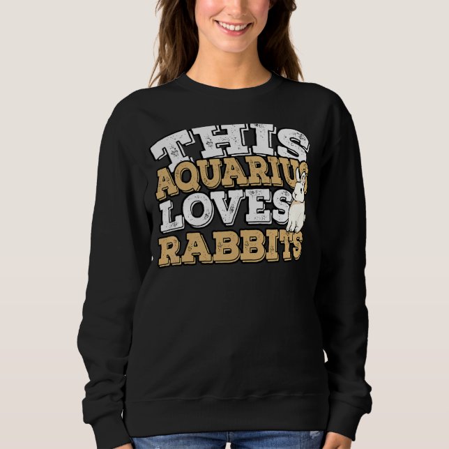 Sudadera Horoscopio Zodiac Rótulo Aquarius ama a los conejo (Anverso)