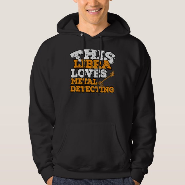 Sudadera Horoscopio Zodiac Rótulo Libra ama la detección Me (Anverso)