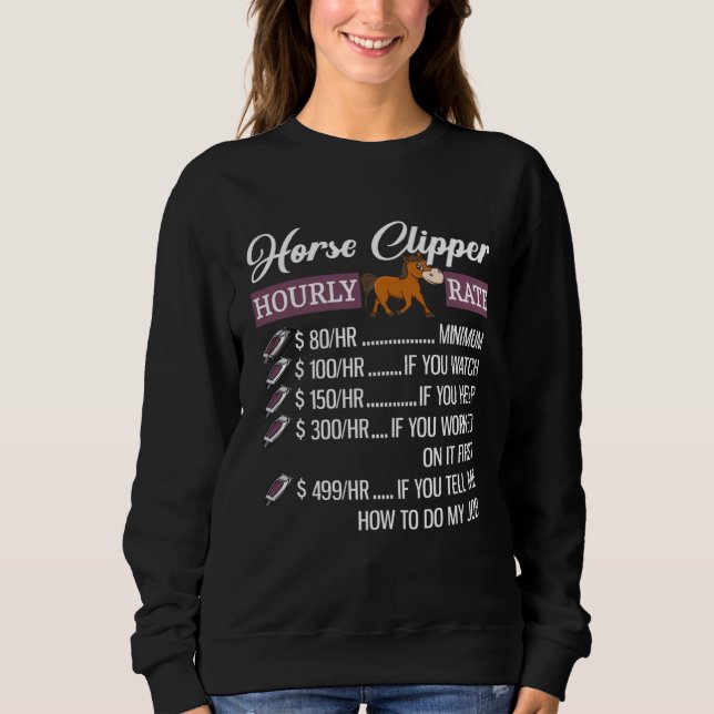 Sudadera Horse Clipper Hourly Rate  Horse Clipping (Anverso)