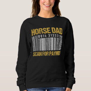 Sudadera Horse Dad Scan For Payment Barcode Horse Dad