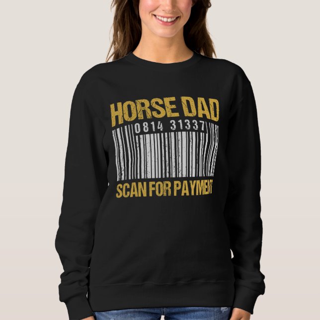 Sudadera Horse Dad Scan For Payment Barcode Horse Dad (Anverso)