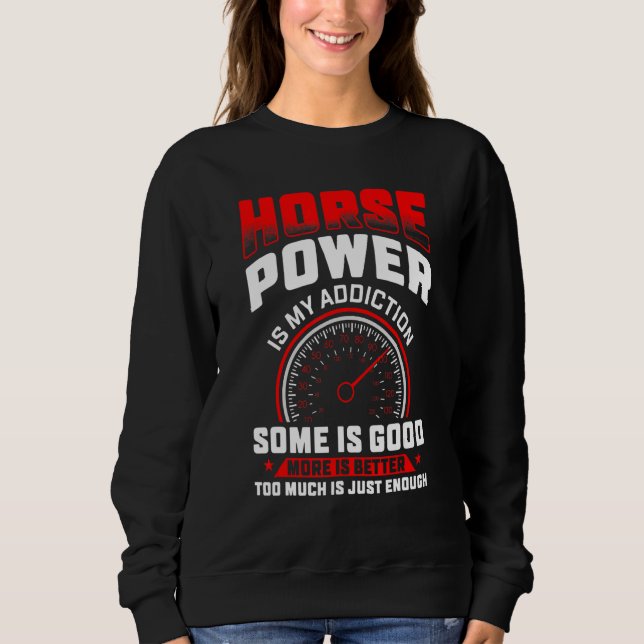 Sudadera Horse Power Is My Addiction  Racing Mens Drag Race (Anverso)