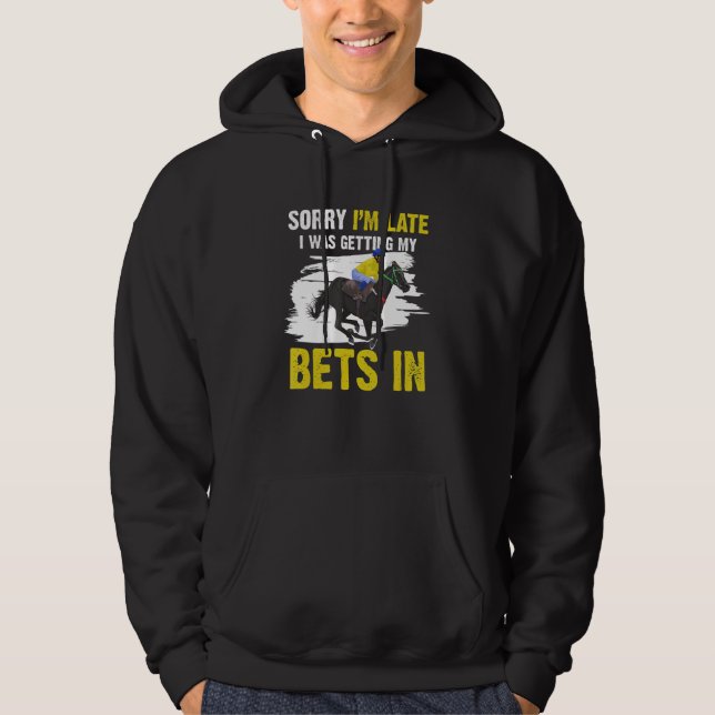 Sudadera Horse Racing Gambling - Sorry I'm Late_1 (Anverso)