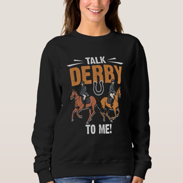 Sudadera Horse Racing Gambling - Talk Derby to me! (Anverso)