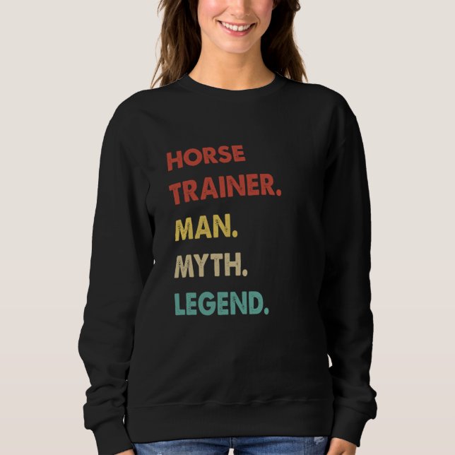 Sudadera Horse Trainer Man Myth Legend  1 (Anverso)