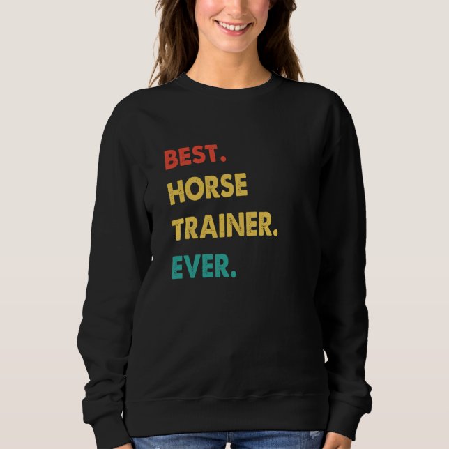Sudadera Horse Trainer Retro Best Horse Trainer Ever (Anverso)