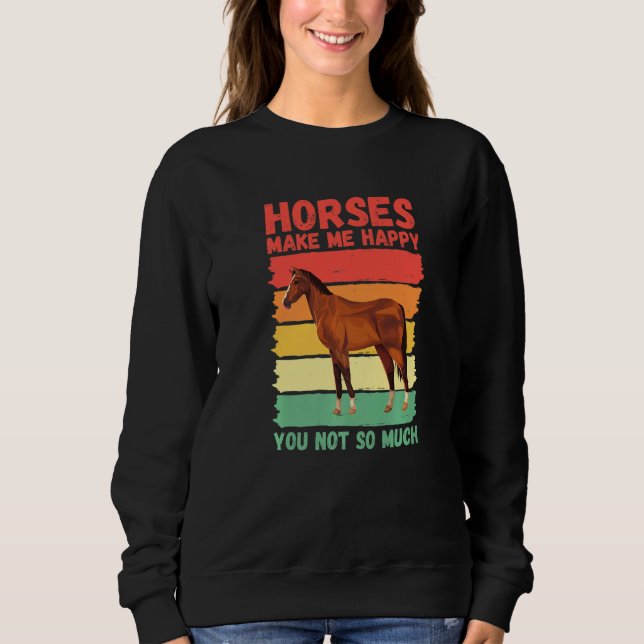 Sudadera Horses Make Me Happy You Not So Much   (Anverso)
